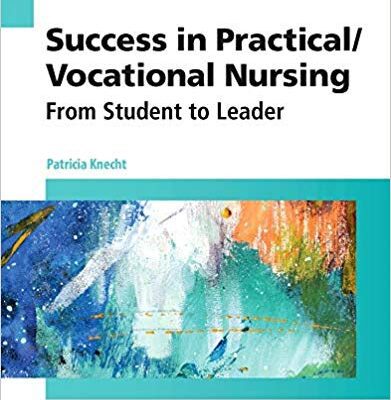 خرید و دانلود نسخه کامل کتاب Success in Practical/Vocational Nursing: From Student to Leader (Success in Practical Nursing) 8th Edition