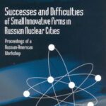 خرید و دانلود نسخه کامل کتاب Successes and Difficulties of Small Innovative Firms in Russian Nuclear Cities (Compass Series (Washington, D.C.).)