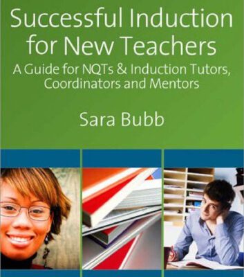 خرید و دانلود نسخه کامل کتاب Successful Induction for New Teachers: A Guide for NQTs & Induction Tutors, Coordinators and Mentors