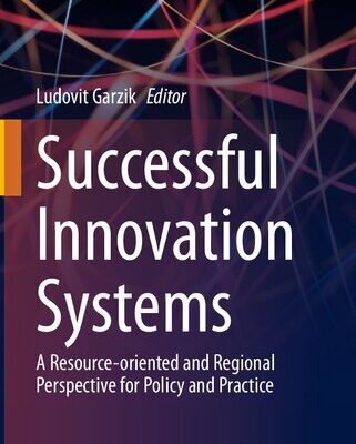خرید و دانلود نسخه کامل کتاب Successful Innovation Systems: A Resource-oriented and Regional Perspective for Policy and Practice