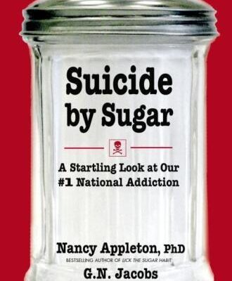 خرید و دانلود نسخه کامل کتاب Suicide by Sugar: A Startling Look at Our #1 National Addiction
