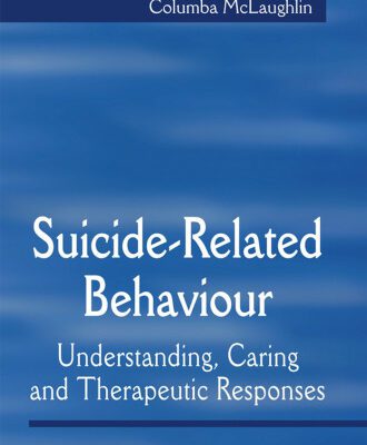 خرید و دانلود نسخه کامل کتاب Suicide-Related Behaviour: Understanding, Caring and Therapeutic Responses