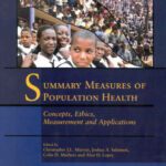 خرید و دانلود نسخه کامل کتاب Summary Measures of Population Health: Concepts, Ethics, Measurement and Application