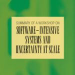 خرید و دانلود نسخه کامل کتاب Summary of a Workshop for Software-Intensive Systems and Uncertainty at Scale