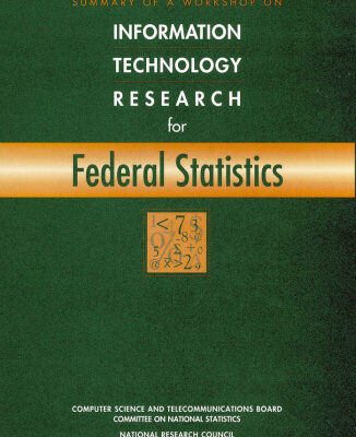 خرید و دانلود نسخه کامل کتاب Summary of a Workshop on Information Technology Research for Federal Statistics (Compass Series)