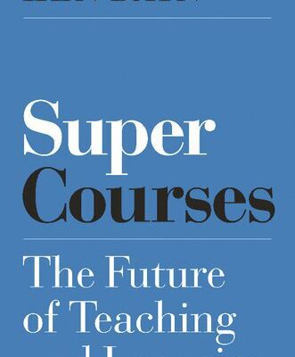 خرید و دانلود نسخه کامل کتاب Super Courses: The Future of Teaching and Learning