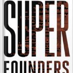 خرید و دانلود نسخه کامل کتاب Super Founders: What Data Reveals About Billion-Dollar Startups by Ali Tamaseb