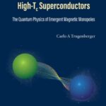 خرید و دانلود نسخه کامل کتاب Superinsulators, Bose Metals and High-tc Superconductors: The Quantum Physics of Emergent Magnetic Monopoles