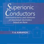 خرید و دانلود نسخه کامل کتاب Superionic Conductors: Heterostructures and Elements of Functional Electronics Based on Them