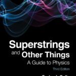 خرید و دانلود نسخه کامل کتاب Superstrings and Other Things: A Guide to Physics