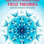 خرید و دانلود نسخه کامل کتاب Supersymmetric Field Theories