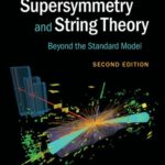 خرید و دانلود نسخه کامل کتاب Supersymmetry and String Theory: Beyond the Standard Model