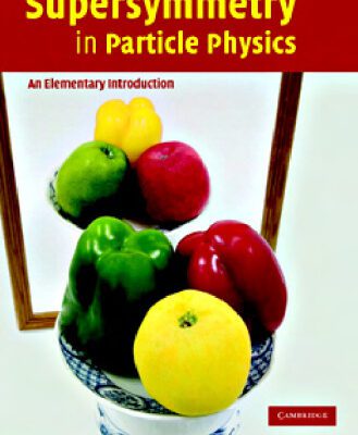 خرید و دانلود نسخه کامل کتاب Supersymmetry in particle physics: an elementary introduction