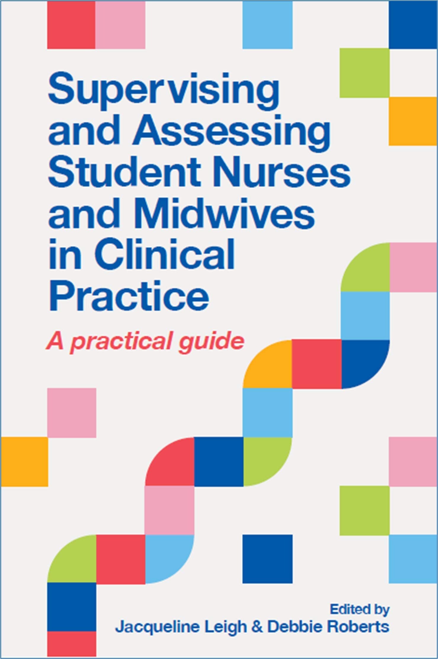 خرید و دانلود نسخه کامل کتاب Supervising and Assessing Student Nurses and Midwives in Clinical Practice: A practical guide_68b619ea32443.jpeg خرید و دانلود نسخه کامل کتاب Supervising and Assessing Student Nurses and Midwives in Clinical Practice: A practical guide