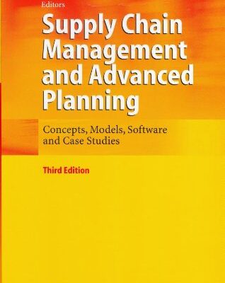 خرید و دانلود نسخه کامل کتاب Supply Chain Management and Advanced Planning Concepts Models Software and Case Studies