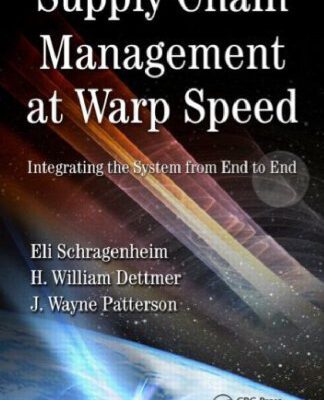 خرید و دانلود نسخه کامل کتاب Supply Chain Management at Warp Speed: Integrating the System from End to End