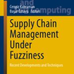 خرید و دانلود نسخه کامل کتاب Supply Chain Management Under Fuzziness: Recent Developments and Techniques