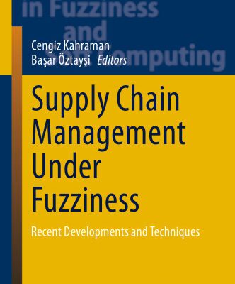 خرید و دانلود نسخه کامل کتاب Supply Chain Management Under Fuzziness: Recent Developments and Techniques