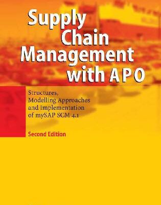 خرید و دانلود نسخه کامل کتاب Supply Chain Management with APO Structures Model Approaches and Implementation of mySAP