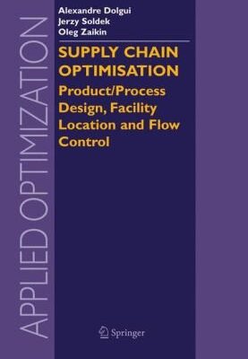 خرید و دانلود نسخه کامل کتاب Supply Chain Optimisation Product Process Design Facility Location and Flow Control