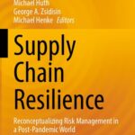 خرید و دانلود نسخه کامل کتاب Supply Chain Resilience: Reconceptualizing Risk Management in a Post-Pandemic World