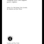 خرید و دانلود نسخه کامل کتاب Supply Chains, Markets and Power: Mapping Buyer and Supplier Power Regimes (Routledge Studies in Business Organizaton and Networks, Number 18)