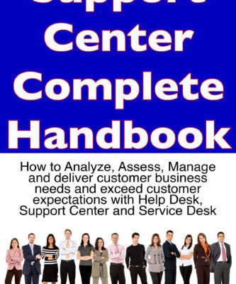 خرید و دانلود نسخه کامل کتاب Support Center Complete Handbook – How to analyze, assess, manage and deliver customer business needs and exceed customer expectations with help desk, support center and service desk