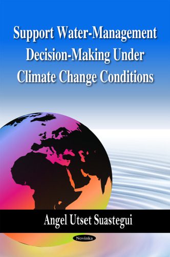 خرید و دانلود نسخه کامل کتاب Support Water-Management Decision-Making Under Climate Change Conditions_68c13bd98e16f.jpeg خرید و دانلود نسخه کامل کتاب Support Water-Management Decision-Making Under Climate Change Conditions