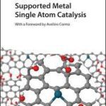 خرید و دانلود نسخه کامل کتاب Supported Metal Single Atom Catalysis