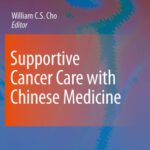 خرید و دانلود نسخه کامل کتاب Supportive Cancer Care with Chinese Medicine