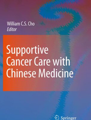 خرید و دانلود نسخه کامل کتاب Supportive Cancer Care with Chinese Medicine