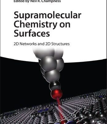 خرید و دانلود نسخه کامل کتاب Supramolecular Chemistry on Surfaces: 2D Networks and 2D Structures