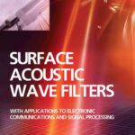 خرید و دانلود نسخه کامل کتاب Surface Acoustic Wave Filters, Second Edition: With Applications to Electronic Communications and Signal Processing