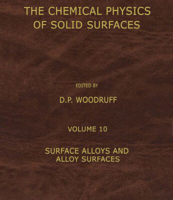 خرید و دانلود نسخه کامل کتاب Surface Alloys and Alloys Surfaces