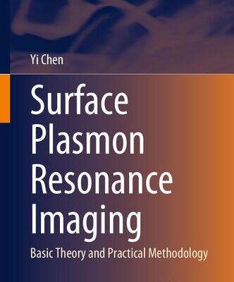 خرید و دانلود نسخه کامل کتاب Surface Plasmon Resonance Imaging: Basic Theory and Practical Methodology