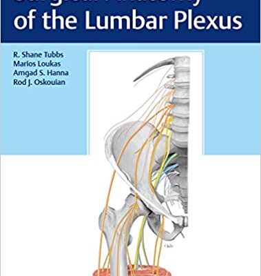 خرید و دانلود نسخه کامل کتاب Surgical Anatomy of the Lumbar Plexus – Original PDF