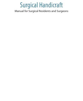 خرید و دانلود نسخه کامل کتاب Surgical Handicraft – Manual for Surgical Residents