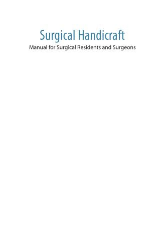 خرید و دانلود نسخه کامل کتاب Surgical Handicraft – Manual for Surgical Residents_68bc523bbafbd.jpeg خرید و دانلود نسخه کامل کتاب Surgical Handicraft – Manual for Surgical Residents