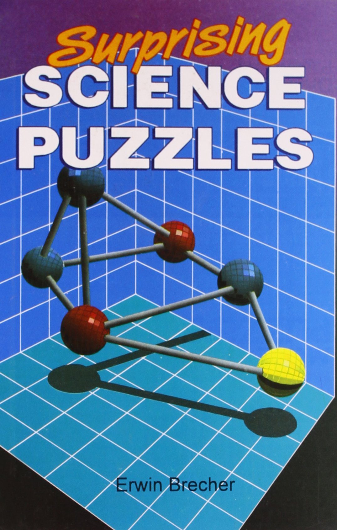 خرید و دانلود نسخه کامل کتاب Surprising Science Puzzles_68c68760d11fc.jpeg خرید و دانلود نسخه کامل کتاب Surprising Science Puzzles