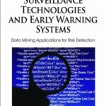 خرید و دانلود نسخه کامل کتاب Surveillance Technologies and Early Warning Systems: Data Mining Applications for Risk Detection