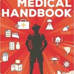 خرید و دانلود نسخه کامل کتاب Survival Medical Handbook 2022-2023: Step-By-Step Guide to be Prepared for Any Emergency When Help is NOT On The Way With the Most Up To Date –  +  PDF
