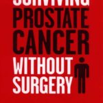 خرید و دانلود نسخه کامل کتاب Surviving Prostate Cancer Without Surgery