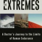 خرید و دانلود نسخه کامل کتاب Surviving the Extremes: What Happens to the Body and Mind at the Limits of Human Endurance