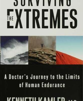 خرید و دانلود نسخه کامل کتاب Surviving the Extremes: What Happens to the Body and Mind at the Limits of Human Endurance