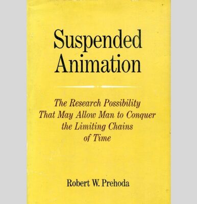 خرید و دانلود نسخه کامل کتاب Suspended Animation — The Research Possibility That May Allow Man to Conquer the Limiting Chains of Time