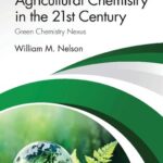 خرید و دانلود نسخه کامل کتاب Sustainable Agricultural Chemistry in the 21st Century: Green Chemistry Nexus