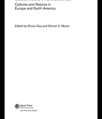 خرید و دانلود نسخه کامل کتاب Sustainable architectures: cultures and natures in Europe and North America
