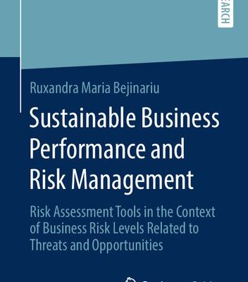 خرید و دانلود نسخه کامل کتاب Sustainable Business Performance and Risk Management: Risk Assessment Tools in the Context of Business Risk Levels Related to Threats and Opportunities