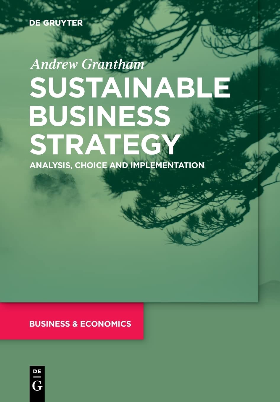 خرید و دانلود نسخه کامل کتاب Sustainable Business Strategy: Analysis, Choice and Implementation_68c52bc355fae.jpeg خرید و دانلود نسخه کامل کتاب Sustainable Business Strategy: Analysis, Choice and Implementation