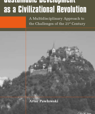 خرید و دانلود نسخه کامل کتاب Sustainable development as a civilizational revolution : a multidisciplinary approach to the challenges of the 21st century